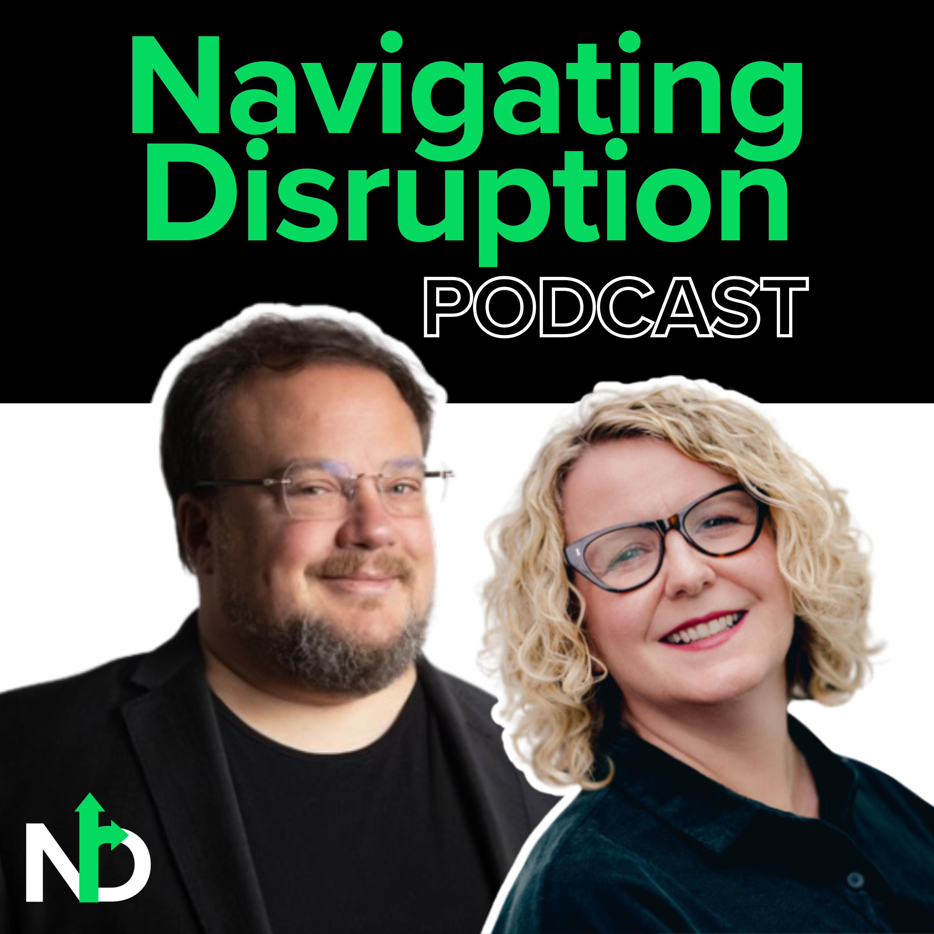 Mike Klein and Janet Hitchen host the Navigating Disruption Podcast