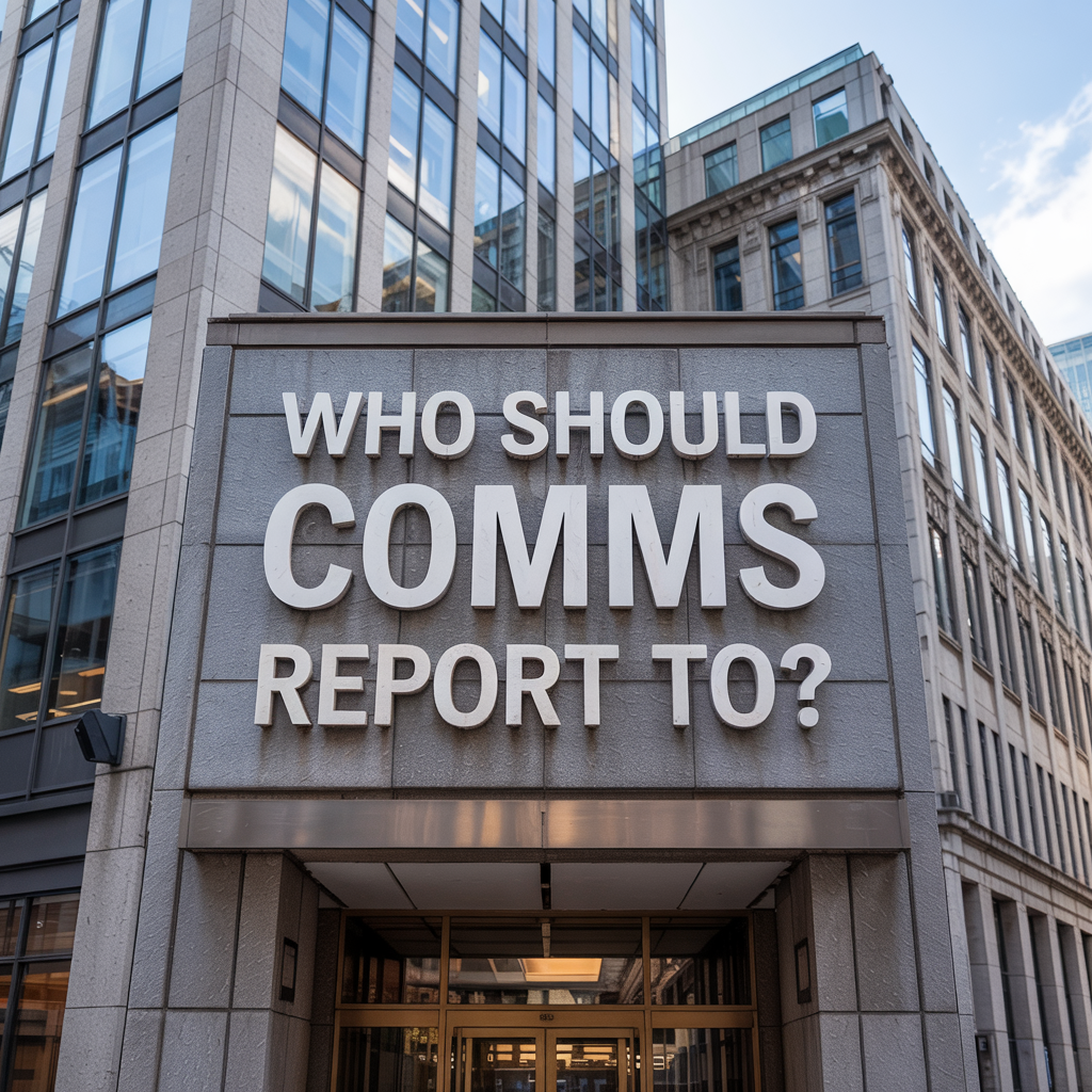 corporate headquarters with "Who Should Comms Report To" on sign above door