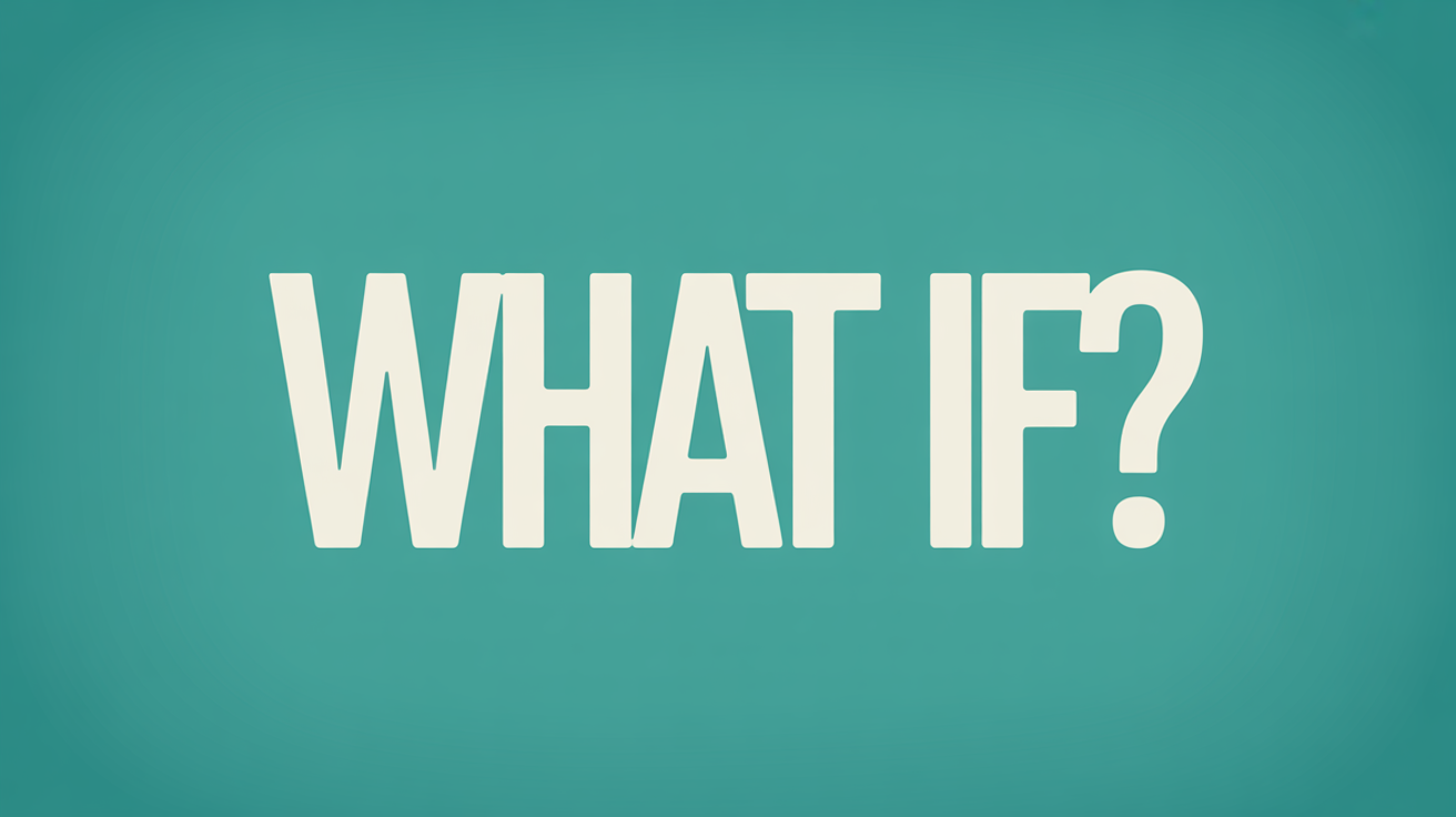 "What If?" against teal background