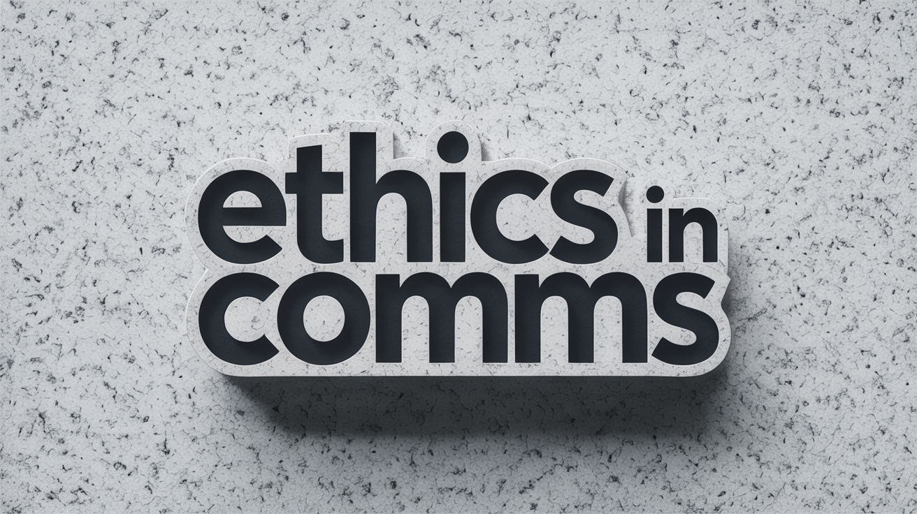 "ethics in comms" highlighted in black against a gray background
