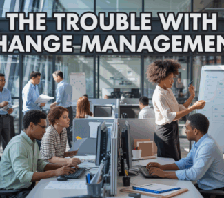 Headline "THe Trouble with Change Management" above a busy scene in an open-plan office
